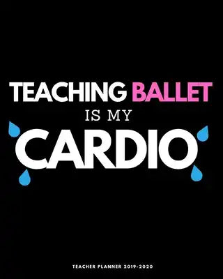Ballet Teacher Gifts: Perfect Thank You Present for Ballerina Dancers Monthly Weekly and Daily Academic Organizer to Schedule and Organize Y