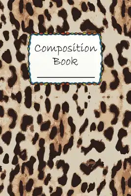 Composition Book: Special Leopard Design Composition Book to write in - Wide Ruled Book - wild animal