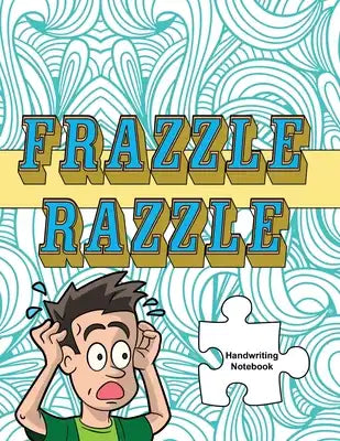 Frazzle Razzle: Handwriting Practice Paper
