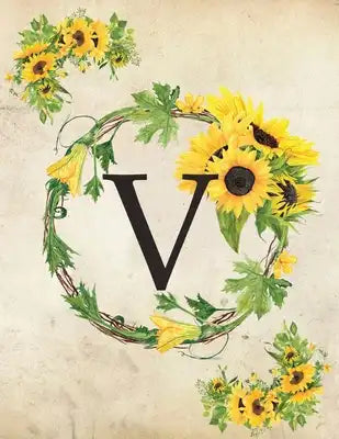 V: Monogram Initial V Notebook for Women and Girls- 8.5" x 11" - 100 pages, college rule - Sunflower, Floral, Flowers