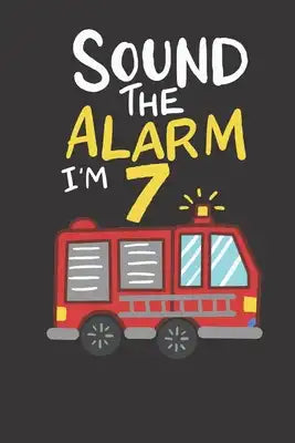 Notebook: 7th Birthday Fire Truck Firefighter College Ruled 6x9 120 Pages