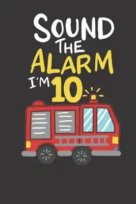 Notebook: 10th Birthday Fire Truck Firefighter College Ruled 6x9 120 Pages
