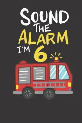 Notebook: 6th Birthday Fire Truck Firefighter College Ruled 6x9 120 Pages