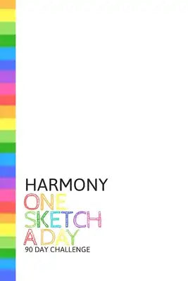 Harmony: Personalized colorful rainbow sketchbook with name: One sketch a day for 90 days challenge