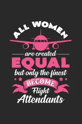 Finest Women become Flight Attendant: 6x9 Flight Attendant - dotgrid - dot grid paper - notebook - notes