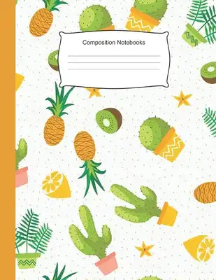 Composition Notebooks: 8.5 x 11,100 Wide Ruled Line Paper, Cute School Notebook, School Composition Notebooks, Back to school, cactus, Pineap