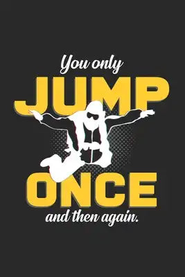 You only Jump once and then again: 6x9 Base Jumping - dotgrid - dot grid paper - notebook - notes