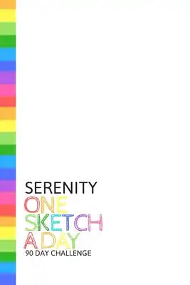 Serenity: Personalized colorful rainbow sketchbook with name: One sketch a day for 90 days challenge