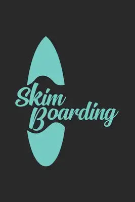 Skim Boarding: 6x9 Skimboarding - dotgrid - dot grid paper - notebook - notes