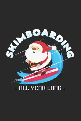 Skimboarding all year long: 6x9 Skimboarding - grid - squared paper - notebook - notes