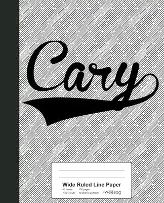 Wide Ruled Line Paper: CARY Notebook