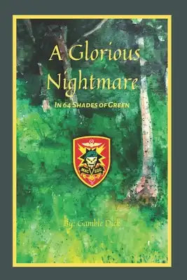 A Glorious Nightmare: In 64 Shades of Green