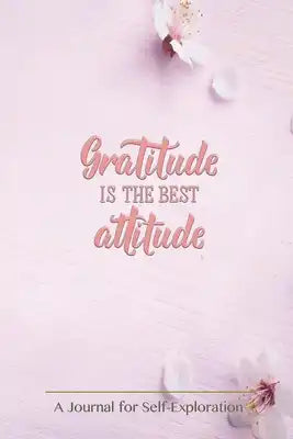 Gratitude is the best attitude: Start each day by writing down three things you are thankful Do it daily and make it a habit to focus on the blessings
