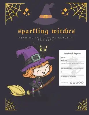 Sparkling Witches: Cute Reading Log and Book Reports for Kids, Gift for Young Book Reader, Halloween Version