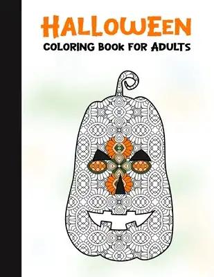 Halloween Coloring Book for Adults: 50 Halloween Illustrations Printed On One Side, Safe For Markers - Fun Craft Activity Gift - Stress Relieving Desi