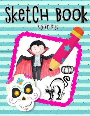 Sketch Book 8.5 X11 Kids: Beginning Sketching Books For Kids - Largest Sketch Book Lovers To Halloween Gifts For Kids Under 10 Idea
