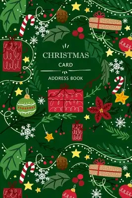 Christmas Card Address Book: Holiday Cards List Tracker Send and Receive Mailings for 10 Year Oranizer Record Book with A-Z Tabs Personal Log Book
