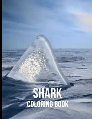 Shark Coloring Book: Coloring Toy Gifts for Kids, Toddlers or Adult Relaxation Large Print Ocean Animals Birthday Party Favors Gifts Made i