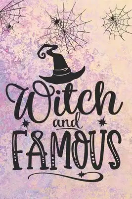 Witch And Famous: Special Halloween Notebook for girls and women - spiders and crazy hat