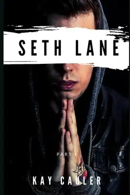 Seth Lane: Part I