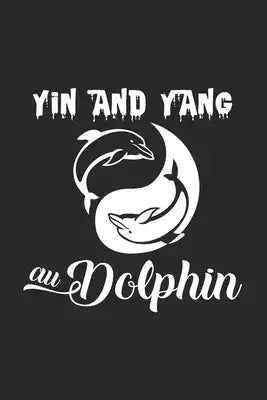 Yin and Yang au Dolphin: 6x9 Dolphin - grid - squared paper - notebook - notes