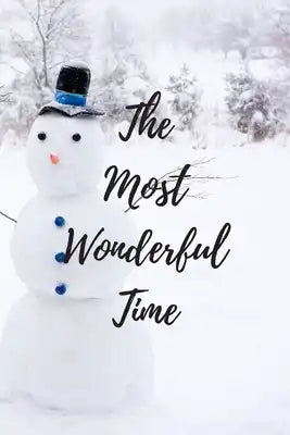 The Most Wonderful Time: Cute Quote Notebook With Snowmen Perfect For Winter (6x9)