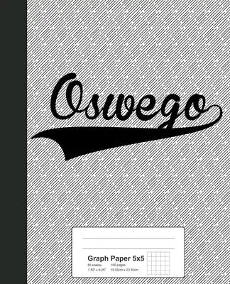 Graph Paper 5x5: OSWEGO Notebook