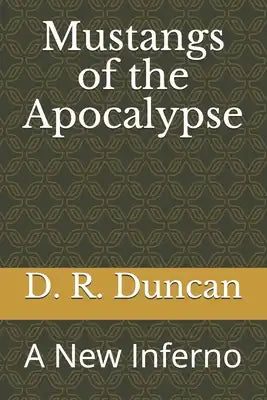 Mustangs of the Apocalypse: A New Inferno