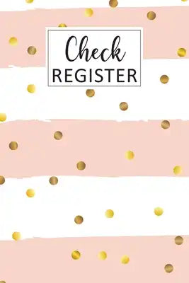 Check Register: Simple Check Register Checkbook Registers Check and Debit Card Register 6 Column Payment Record Personal Checkbook Che