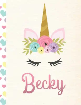 Becky: Personalized Unicorn Sketchbook For Girls With Pink Name - 8.5x11 110 Pages. Doodle, Sketch, Create!
