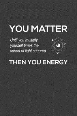 You Matter You Energy: Rodding Notebook