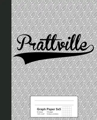 Graph Paper 5x5: PRATTVILLE Notebook