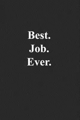 Best.Job.Ever.