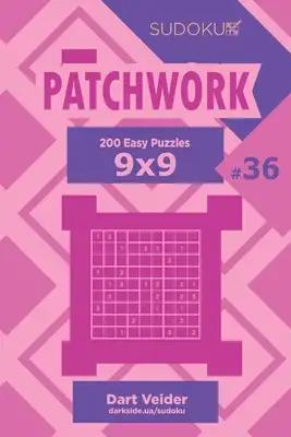 Sudoku Patchwork - 200 Easy Puzzles 9x9 (Volume 36)