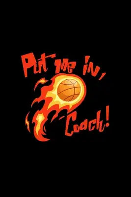 Put me in, Coach!: 6x9 Basketball - grid - squared paper - notebook - notes
