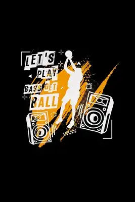 Let's play bass get ball: 6x9 Basketball - grid - squared paper - notebook - notes