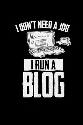 I don't need a job I run a blog: 6x9 blogging - dotgrid - dot grid paper - notebook - notes