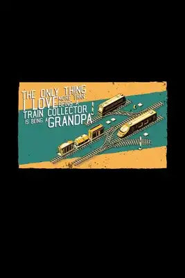 Train collector: 6x9 collecting - grid - squared paper - notebook - notes