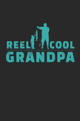 Reel Cool Grandpa: Notebook A5 for the Reel Cool Granddad for Fathers Day I A5 (6x9 inch.) I Gift I 120 pages I square Grid I Squared