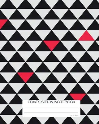 Composition Notebook: College Ruled - Triangles in White, Black and Red - Back to School Composition Book for Teachers, Students, Kids and T