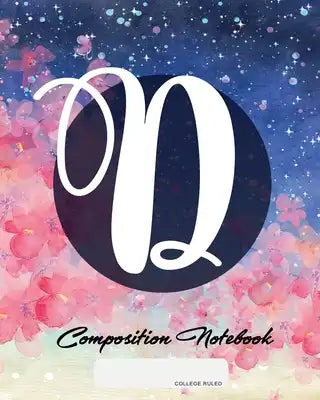 Composition Notebook: College Ruled - Initial D - Personalized Back to School Composition Book for Teachers, Students, Kids and Teens with M