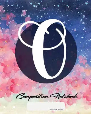Composition Notebook: College Ruled - Initial O - Personalized Back to School Composition Book for Teachers, Students, Kids and Teens with M