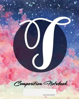 Composition Notebook: College Ruled - Initial T - Personalized Back to School Composition Book for Teachers, Students, Kids and Teens with M