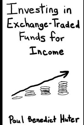 Investing in Exchange-Traded Funds for Income