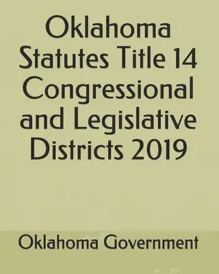 Oklahoma Statutes Title 14 Congressional and Legislative Districts 2019