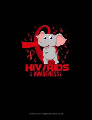HIV AIDS Awareness Elephant: Composition Notebook: Wide Ruled