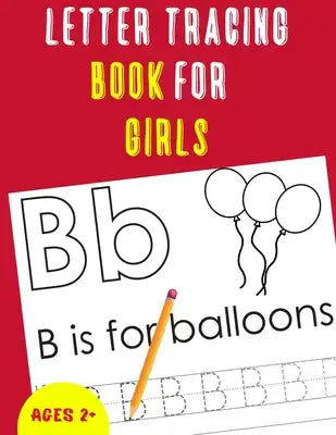 Letter Tracing Book for Girls: Alphabet Tracing Book for Girls / Notebook / Practice for Kids / Letter Writing Practice - Gift