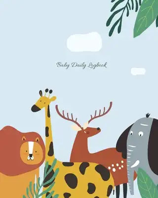 Baby Daily Logbook: Track Eating, Sleeping, Diaper Changes, Activities, Health Status/ Symptoms, and Mood, Makes a Great Gift for new Pare