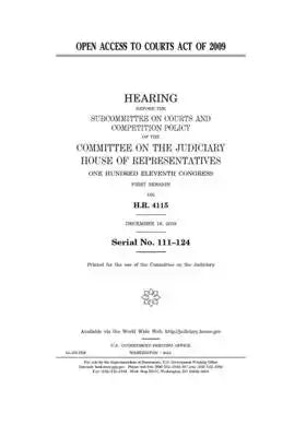 Open Access to Courts Act of 2009: hearing before the Subcommittee on Courts and Competition Policy of the Committee on the Judiciary, House of Repres