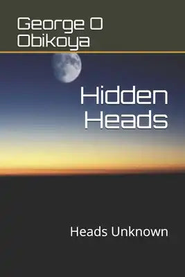 Hidden Heads: Heads Unknown